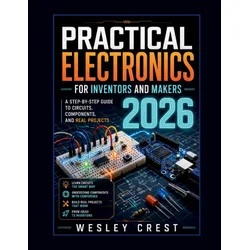 Practical Electronics for Inventors and Makers 2026