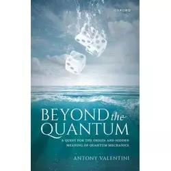 Beyond the Quantum