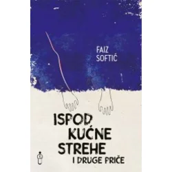 Ispod kućne strehe i druge priče