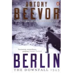 Antony Beevor - Berlin