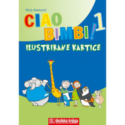 CIAO BIMBI! 1 -  ilustrirane kartice talijanskog jezika za 1. razred osnovne škole - Nina Karković