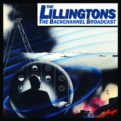 The Lillingtons - The Backchannel Broadcast (Reissue) (LP)