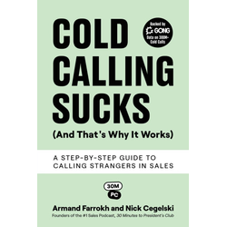 Cold Calling Sucks (And That's Why It Works)