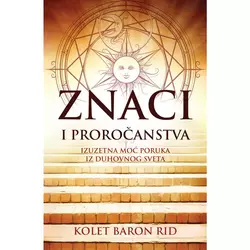 Znaci i proročanstva - Kolet Baron Rid