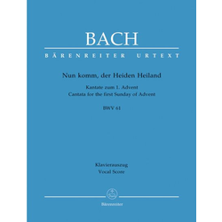 BACH J.S.:NUN KOMM,DER HEIDEN HEILAND BWV 61 VOCAL SCORE
