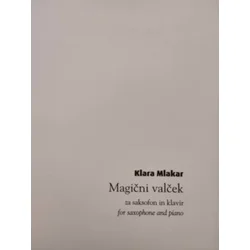 MLAKAR:MAGIČNI VALČEK ZA SAKSOFON IN KLAVIR