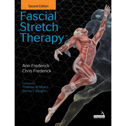 Fascial Stretch Therapy - Second Edition