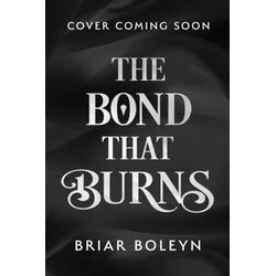 The Bond that Burns