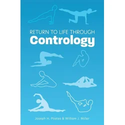 Return to Life Through Contrology