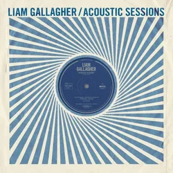 Liam Gallagher - Acoustic Sessions (LP)