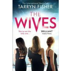 Tarryn Fisher - Wives