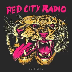Red City Radio - Sky Tigers (EP)