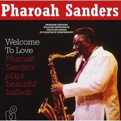 Pharoah Sanders - Welcome To Love (180g) (2 LP)