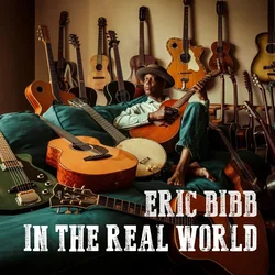 Eric Bibb - In The Real World (LP)