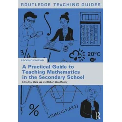Practical Guide to Teaching Mathematics in the Secondary School