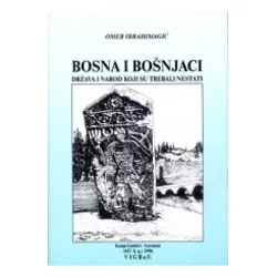 Bosna i Bošnjaci - Država i narod koji su trebali nestati, zbirka pravnih i politicˇkih eseja