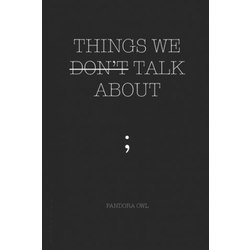 Things We Dont Talk about