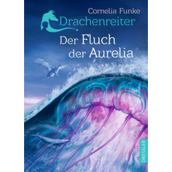 Drachenreiter 3. Der Fluch der Aurelia