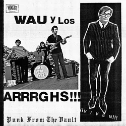 Wau Y Los Arrrghs!!! - !!!Viven!!! (Reissue) (LP)