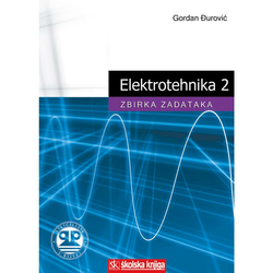 ELEKTROTEHNIKA 2 - ZBIRKA ZADATAKA - Gordan Đurović