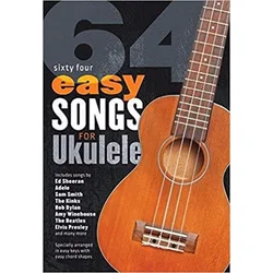 SIXTY FOUR EASY SONGS FOR UKULELE