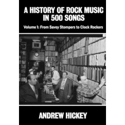 History of Rock Music in 500 Songs vol 1: From Savoy Stompers to Clock Rockers