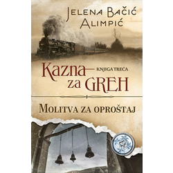 Kazna za greh III - Molitva za oproštaj - Jelena Bačić Alimpić ( 8325 )