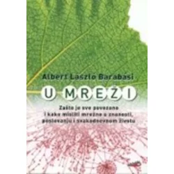 U mreži - Zašto je sve povezano i kako misliti mrežno u znanosti, poslovanju i svakodnevnom životu