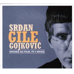 Srđan Gile Gojković - Muzika za film, TV i muzej (trodelni digipak)