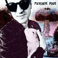 Psychic Pigs - Psychic Pigs (Limited Edition) (LP)