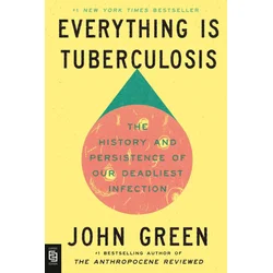 Everything Is Tuberculosis