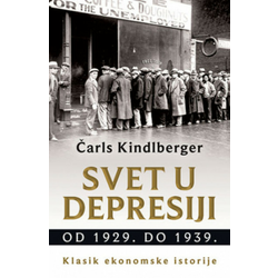 Svet u depresiji od 1929. do 1939 - Čarls Kindlberger ( 11034 )