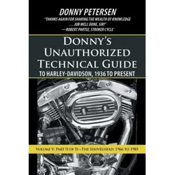 Donnys Unauthorized Technical Guide to Harley-Davidson, 1936 to Present
