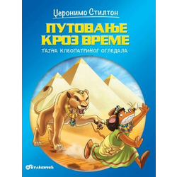 Džeronimo Stilton: Putovanje kroz vreme/Tajna Kleopatrinog ogledala