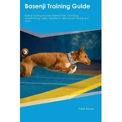 Basenji Training Guide Basenji Training Includes