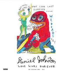 Daniel Johnston - Love Lives Forever (BBC Sessions 2003-2011) (Red Coloured) (2 LP)