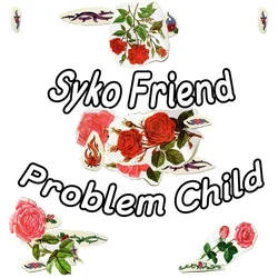 Syko Friend - Problem Child (LP)