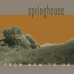 Springhouse - From Now To OK (Clear Orange Coloured) (Limited Edition) (LP + CD)