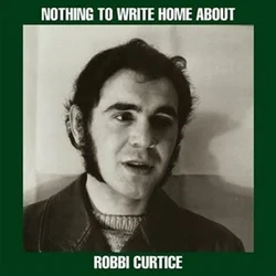 Robbi Curtice - Nothing To Write Home About (LP)