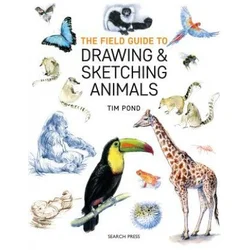 Field Guide to Drawing & Sketching Animals