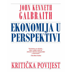 EKONOMIJA U PERSPEKTIVI, John Kenneth Galbraith
