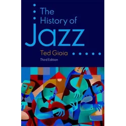 GIOIA:THE HISTORY OF JAZZ THIRD EDITION