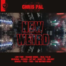 Chris Pal - New Weird (LP)