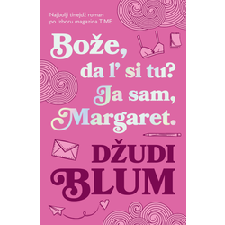 Bože/ da l si tu? Ja sam/ Margaret