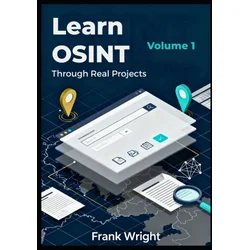 Learn OSINT Through Real Projects