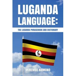 Luganda Language: The Luganda Phrasebook