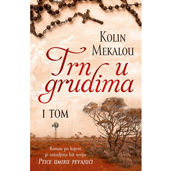 Trn u grudima – I tom