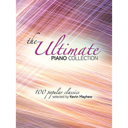 THE ULTIMATE PIANO COLLECTION 100 POPULAR CLASSICS