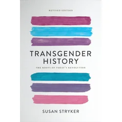 Transgender History, Third Edition