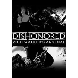 Dishonored - Void Walkers Arsenal (DLC) Steam Key GLOBAL